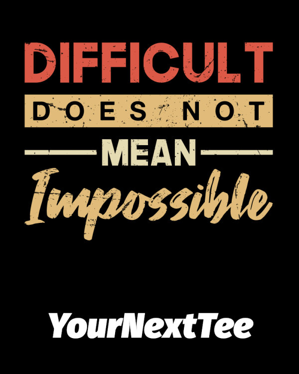 difficult_does_not_mean_impossible_on_black_background.png