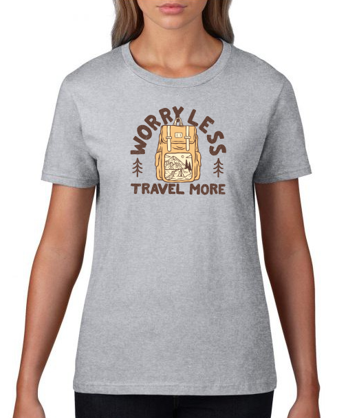 worry_less_travel_more_on_shirt_woman_sport_gray.png