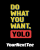 do_what_you_want_yolo_black_background.png