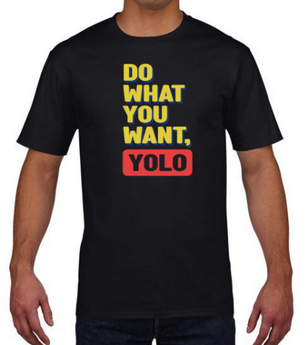 do_what_you_want_yolo_on_shirt_black.png