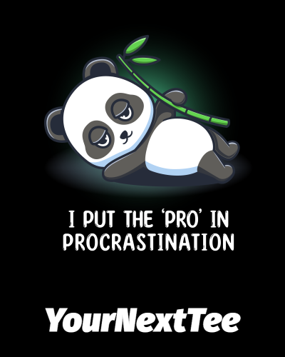 i_put_the_pro_in_procrastination_black_background.png