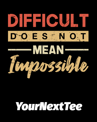 difficult_does_not_mean_impossible_on_black_background.png